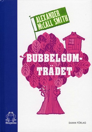 Bubbelgumträdet / Alexander McCall Smith ; illustrationer av Ian Bilbey ; översättning av Tove Janson Borglund