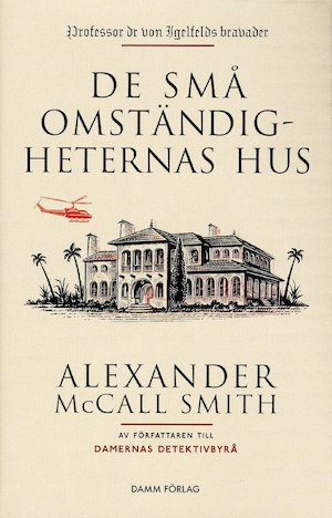 De små omständigheternas hus / Alexander McCall Smith ; illustrerad av Iain McIntosh ; översatt av Lars Ryding