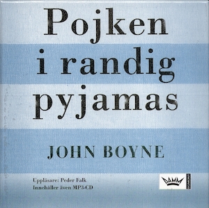 Pojken i randig pyjamas [Ljudupptagning] / John Boyne ; översättning: Anna Strandberg
