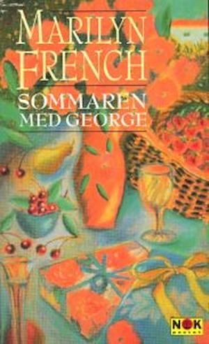 Sommaren med George / Marilyn French ; översättning av Gunilla Holm