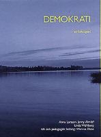 Demokrati : en folksägen? / Anna Larsson och Jenny Almlöf
