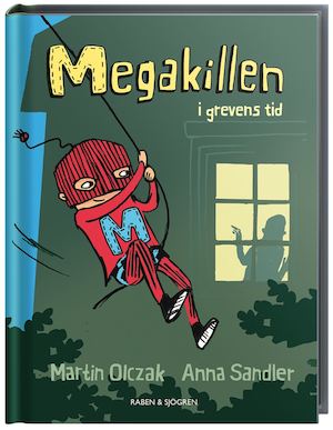 Megakillen i grevens tid / Martin Olczak, Anna Sandler