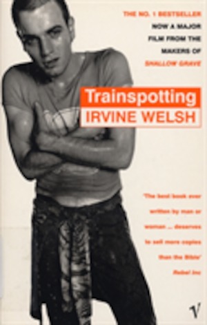 Trainspotting / Irvine Welsh