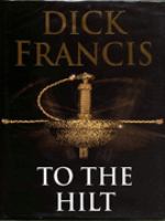 To the hilt / Dick Francis