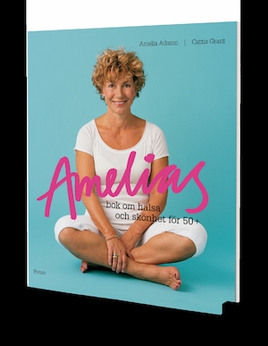 Amelias bok om hälsa och skönhet för 50+ / Amelia Adamo, Cattis Grant ; [teckningar: Linnea Öst]