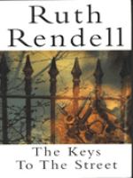 The keys to the street / Ruth Rendell