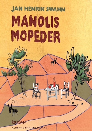 Manolis mopeder : roman / Jan Henrik Swahn