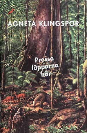 Pressa läpparna här / av Agneta Klingspor