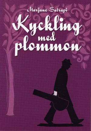 Kyckling med plommon / Marjane Satrapi ; översättning: Fabian Göranson
