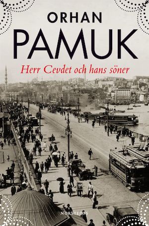 Herr Cevdet och hans söner / Orhan Pamuk ; översättning från turkiska av Mats Müllern