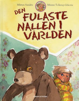 Den fulaste nallen i världen / Mårten Sandén, Mimmi Tollerup-Grkovic