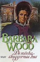 De mörka skuggornas hus / Barbara Wood ; översättning: Marie Rhodin