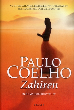 Zahiren : [en roman om besatthet] / Paulo Coelho ; översättare: Sofia von Malmborg