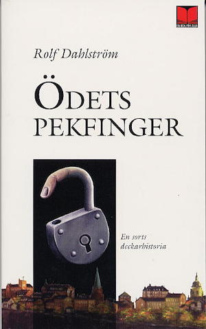 Ödets pekfinger : en sorts deckarhistoria / av Rolf Dahlström