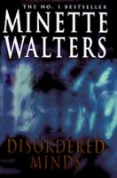 Disordered minds / Minette Walters