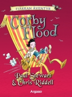 Corby Flood / Paul Stewart & Chris Riddell ; översatt av Maria Fröberg