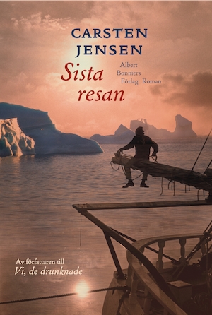 Sista resan / Carsten Jensen ; översättning: Fredrik Ekelund