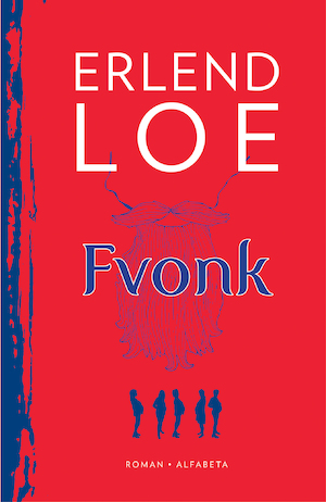 Fvonk / Erlend Loe ; översättning: Lotta Eklund