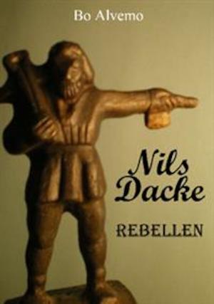 Nils Dacke - rebellen