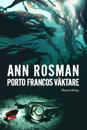 Porto Francos väktare / Ann Rosman
