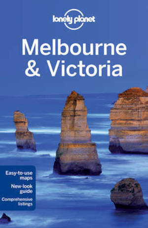 Melbourne & Victoria / [this edition written and researched by Jayne D'Arcy, Paul Harding, Donna Wheeler]