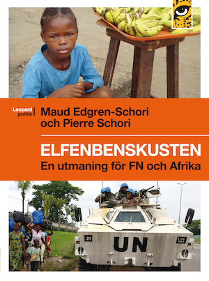 Elfenbenskusten : en utmaning för FN och Afrika / Maud Edgren-Schori, Pierre Schori