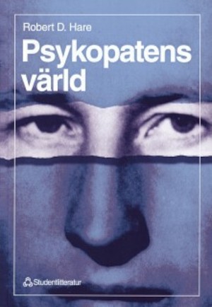 Psykopatens värld : utan samvete / Robert D. Hare ; översättning: Mia Hjerling ; sakgranskning: Sten Levander