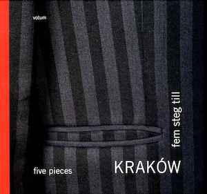 Fem steg till Kraków / Five Pieces