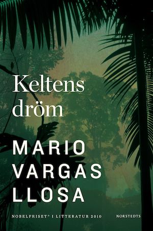 Keltens dröm / Mario Vargas Llosa ; översättning: Peter Landelius