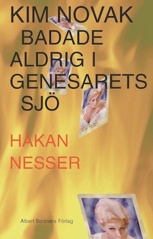 Kim Novak badade aldrig i Genesarets sjö / Håkan Nesser