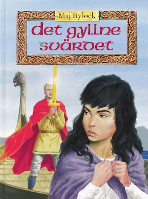 Det gyllne svärdet / Maj Bylock ; illustrationer av Jan-Åke Winqvist