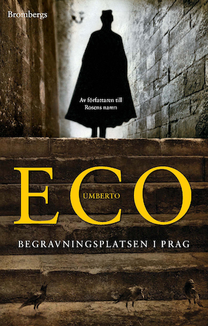 Begravningsplatsen i Prag / Umberto Eco ; översättning: Barbro Andersson