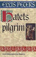 Hatets pilgrim / Ellis Peters ; översättning av Karl G. och Lilian Fredriksson