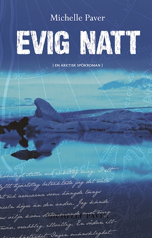 Evig natt : en arktisk spökroman / Michelle Paver ; översättning: Birgitta Gahrton