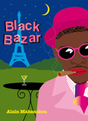 Black bazar / Alain Mabanckou ; översättning: Karin Lindén