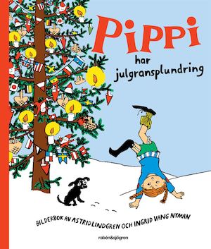 Pippi har julgransplundring : bilderbok / av Astrid Lindgren och Ingrid Vang Nyman ; [Björn Hedlund har reviderat samtliga illustrationer ; i samarbete med Gustaf Brundin]