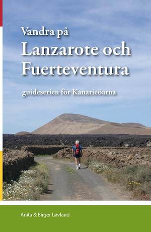 Vandra på Lanzarote och Fuerteventura