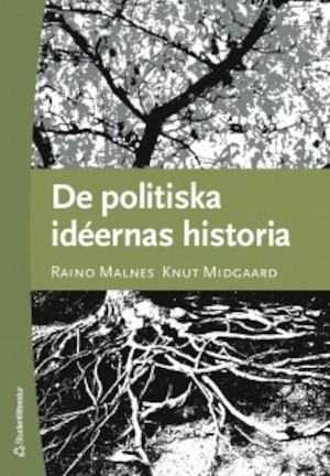 De politiska idéernas historia / Raino Malnes, Knut Midgaard ; översättning: Sven-Erik Torhell