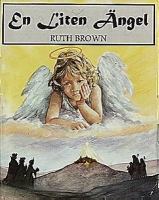 En liten ängel / Ruth Brown ; översättning: Ulrika Berg