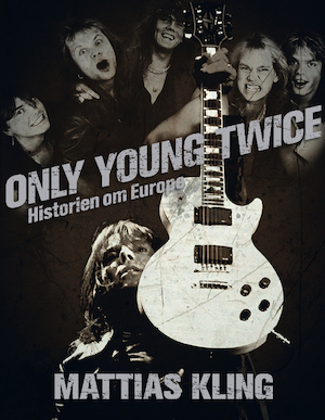 Only young twice : historien om Europe / Mattias Kling