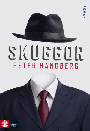 Skuggor : roman / Peter Handberg