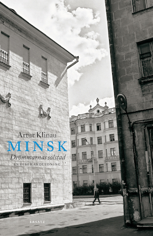 Minsk, drömmarnas solstad