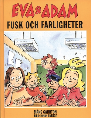 Eva och Adam - fusk och farligheter / text: Måns Gahrton ; bild: Johan Unenge