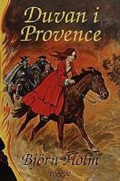 Duvan i Provence : roman / Björn Holm