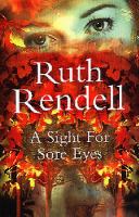 A sight for sore eyes / Ruth Rendell