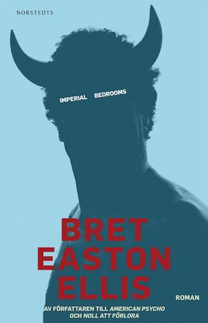 Imperial bedrooms / Bret Easton Ellis ; översättning: David Nessle