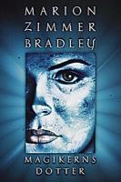 Magikerns dotter / Marion Zimmer Bradley ; översättning av Olle Sahlin