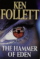 The hammer of Eden / Ken Follett