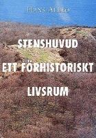 Stenshuvud - ett förhistoriskt livsrum