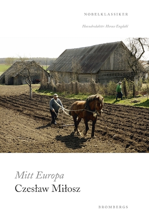 Mitt Europa / Czesław Miłosz ; översättning av Stellan Ottosson